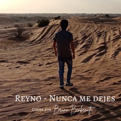 Reyno - Nunca me dejes (Cover por Bruno Benbenutti)