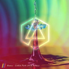 Heavy - Linkin Park (NVR Remix)