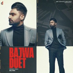 Bajwa Duet ft Gurlej Akhtar new Punjabi song