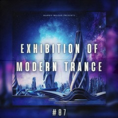 Exhibition Of Modern Trance #07