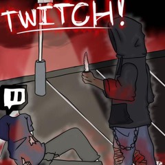 TWITCH (prod. zk47 x anatvk)