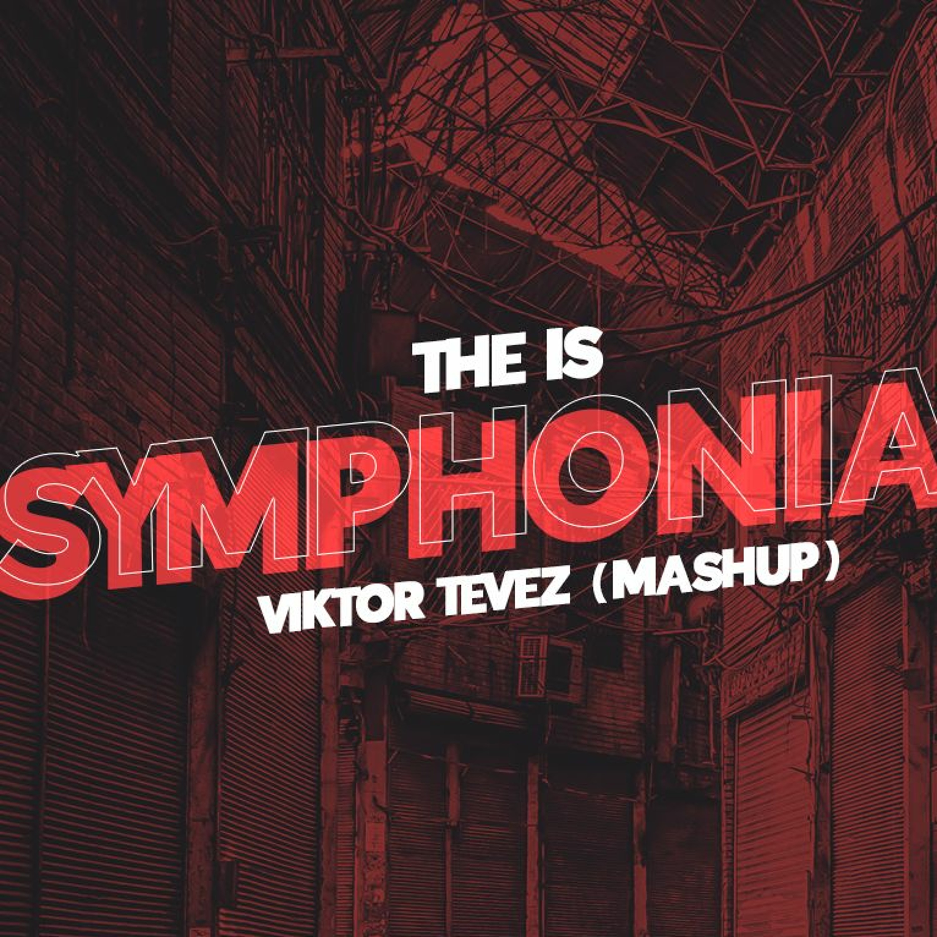 Viktor Tevez - The Is Symphonia( Mashup )