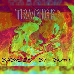 BABYLON BY BU$H