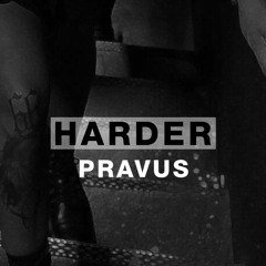 Harder Podcast #053 - Pravus
