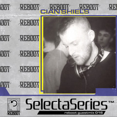 Reboot Selecta Series 016 - Shiels