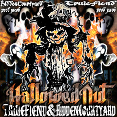 hidden courtyard & truie fiend - hallowed out prod jacobb (hidden courtyard)
