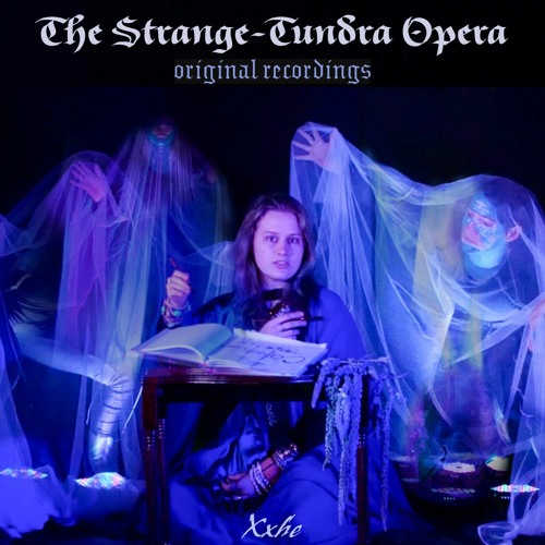 The Strange-Tundra Opera Original Recordings
