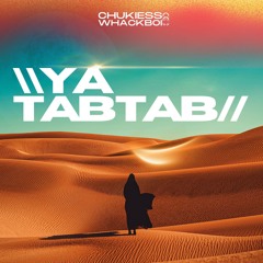 Chukiess & Whackboi - YA TAB TAB (RE-QONSTRUKT)
