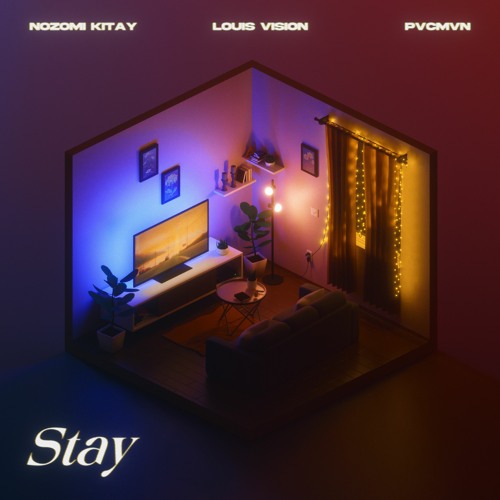Louis Vision, Nozomi Kitay, PVCMVN - Stay