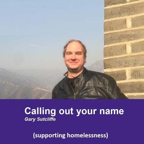 Calling Out Your Name (Homelessness Week YouTube music video version)