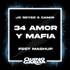 34 Amor Y Mafia (Quino Garcia Fest Mashup 126bpm) JC Reyes, Camin, Mike Candys