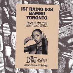 BAMBII • IST RADIO 008