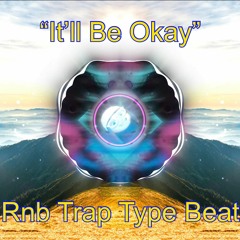 RnB Trap Type Beat - It'll Be Okay