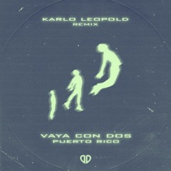 Vaya Con Dios - Puerto Rico (Karlo Leopold Remix) [DropUnited Exclusive]