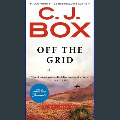 Read^^ ⚡ Off the Grid (A Joe Pickett Novel Book 16) ^DOWNLOAD E.B.O.O.K.#