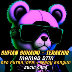 MAMAD DTM - TERAKHIR BUCIN! ( DEO PUTRA (DPR) X FERDY BANGUN X BUCINGANG ) #JJ