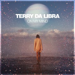 Terry Da Libra - On My Mind