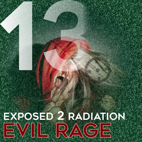 Exposed 2 Radiation - Rage