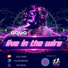 AQUA LIVE IN THE WIRE VOL. 23 (7.7.20)