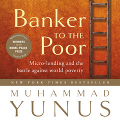 Banker to the Poor By Muhammad Yunus, Read By Ray Porter