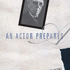 [DOWNLOAD] KINDLE 📖 An Actor Prepares by  Constantin Stanislavski PDF EBOOK EPUB KIN