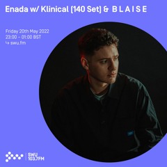 Enada w/ Klinical (140 Set) & B L A I S E 20TH MAY 2022