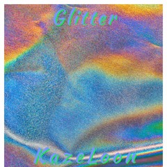 Glitter Freestyle By KazeLoon Prod.By Fantom