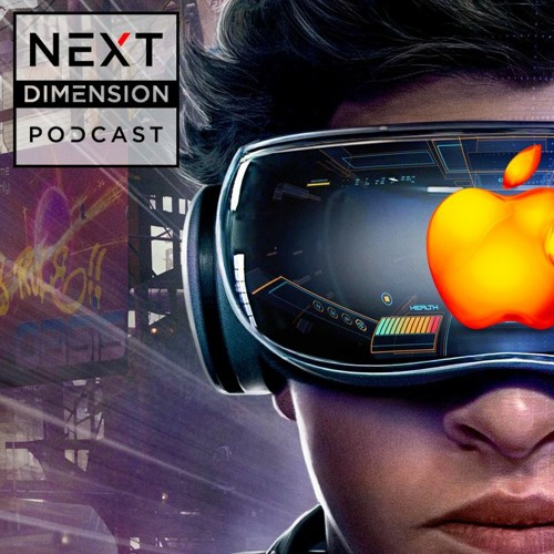 Stream episode S1E8 - Apple VR Headset - Oculus App Lab & Next Dimension VR Podcast podcast | Listen online for free on SoundCloud