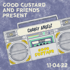 Good Custard Mixtape 052: Charly Angelz
