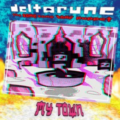 [Pipej6m] My Town - [Deltarune: The Same Same Same Puppet]