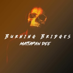 Burning Bridges