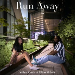 Run Away (with Yailyn Karely)