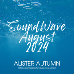 SoundWave | August 2024 | Sunday Vibes Music