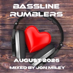 BASSLINE RUMBLERS AUGUST 2025 Mixed By Jon Miley