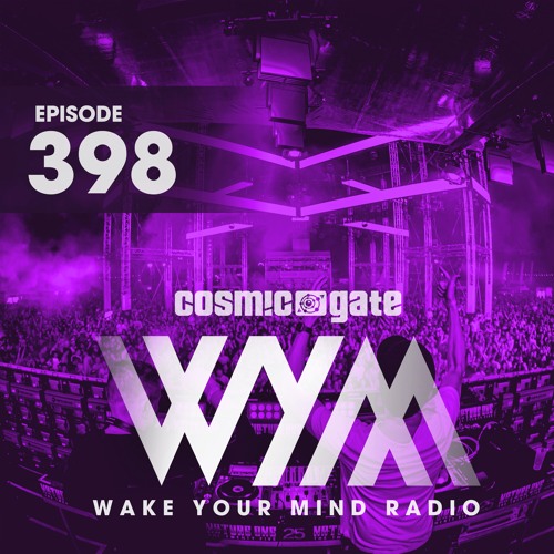 Stream WYM RADIO Episode 398 by CosmicGateOfficial | Listen online for free  on SoundCloud