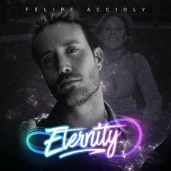 DJ Felipe Accioly - ETERNITY