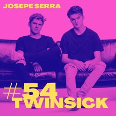 #54 TWINSICK Session (beta)