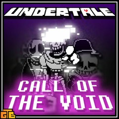 [Undertale: Call of the Void] The Call of the Void (Toasted Cover)