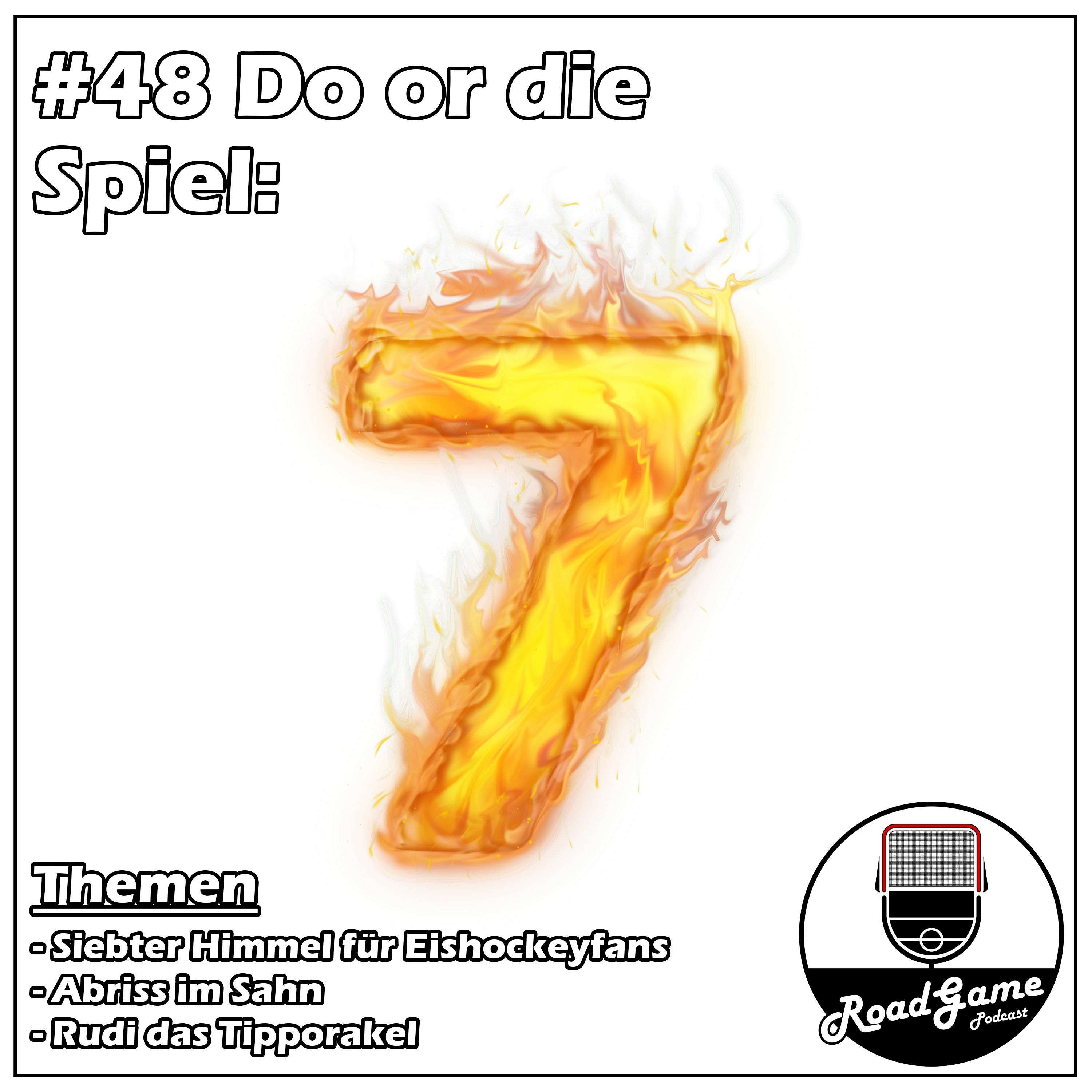 #48 Do or die Spiel: 7