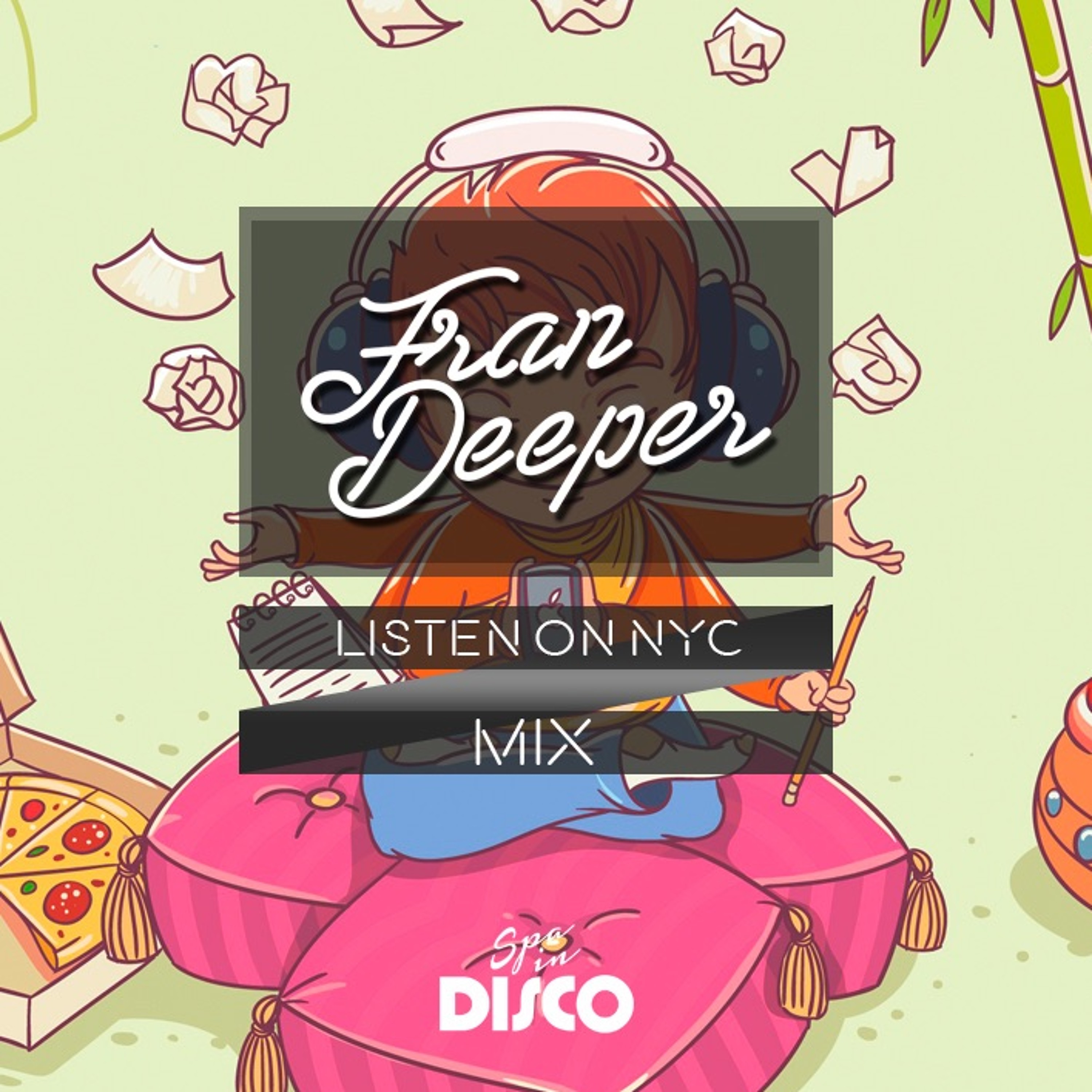 Fran Deeper - LISTEN ON NYC  - Electronic Spa In Disco July 2020 episode artwork