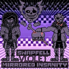 (SwapFell Mirrored Insanity/Fallen Swapped Insanity) P.S.Y.C.H.O.T.I.C. Anhillation