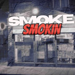 SMOKE SMOKIN ft MC Daddy Earl