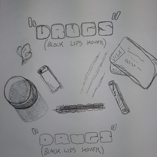 DRUGS (BLACK LIPS KOVER)