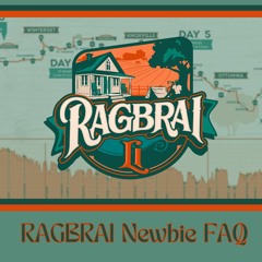 Episode 303: RAGBRAI Newbies Frequently Asked Questions