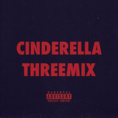 CINDERELLA THREEMIX