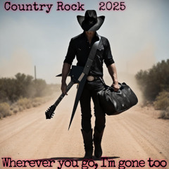 Wherever You Go, I'm Gone Too
