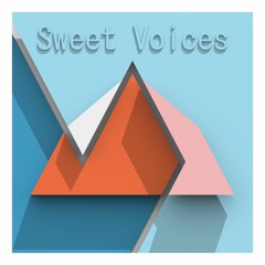 Sweet Voices (June Mix)