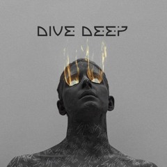 Dive Deep • [192] • (Original Mix)