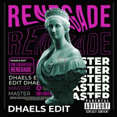 RENEGADE MASTER (DHAELS EDIT)