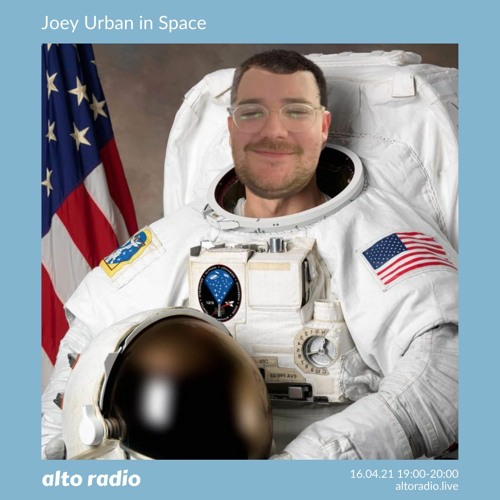 Joey Urban in Space - 16.04.21